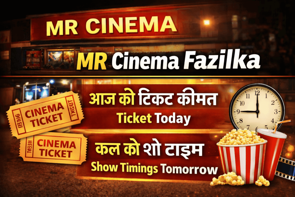 Mr Cinema Fazilka Ticket Price Today & Show Timings Tomorrow (Complete Guide) 2 MR Cinema Fazilka show timings